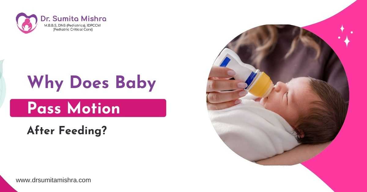 Why Does Baby Pass Motion after Feeding?