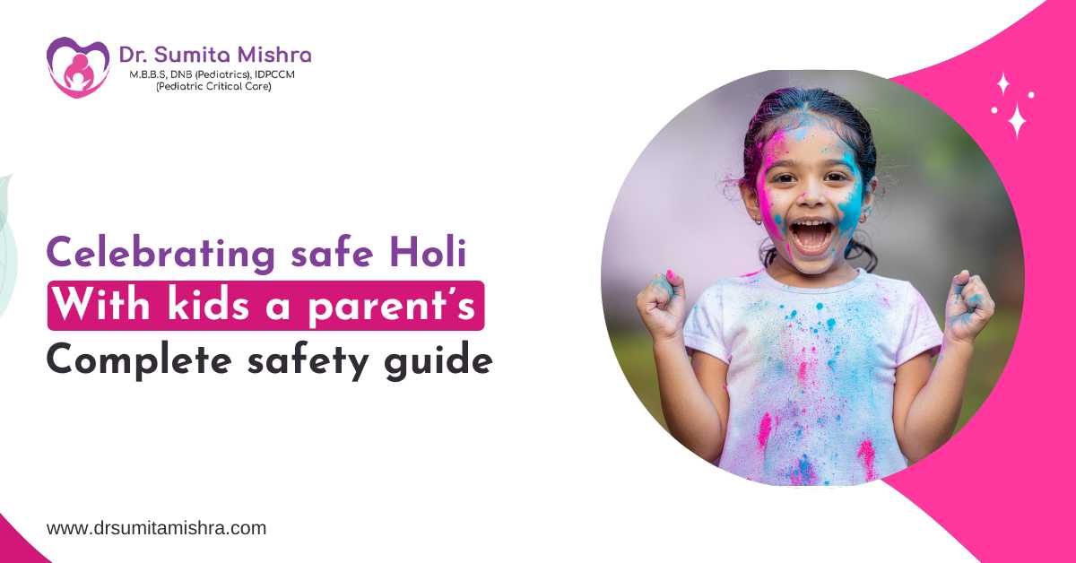 Celebrating safe Holi with kids - A parent's complete safety guide