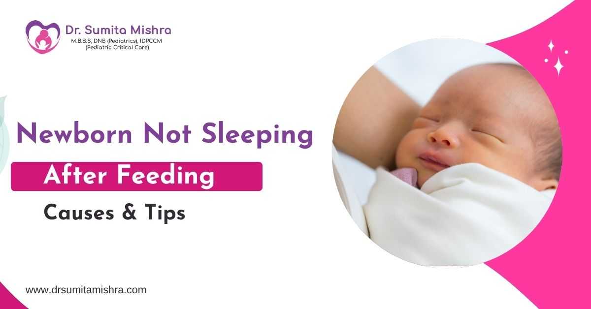 Newborn Not Sleeping After Feeding &ndash; Causes & Tips
